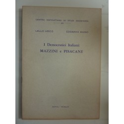 Centro Napoletano di Studi Mazziniani,26 I DEMOCRATICI ITALIANI: MAZZINI E PISACANE