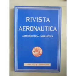 RIVISTA AERONAUTICA ASTRONAUTICA - MISSILISTICA Periodico Mensile Anno IL Numero 2  Febbraio 1973