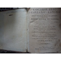 VOCABULARIUM LATINUM ET ITALICUM Ad usum Studiosae Humanorum Literarum Juventutis In Regio Taurinensi Archigymnasio,ecc.