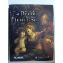 LA BIBBIA NELLA PITTURA FERRARESE