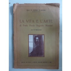 LA VITA E L'ARTE  di  Frate Paolo Augusto Mussini