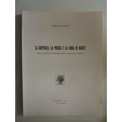 LA  SAPIENZA, LA POESIA, LA FAMA DI DANTE ( PER I L SETTECENTENARIO DELLA NASCITA DI DANTE )