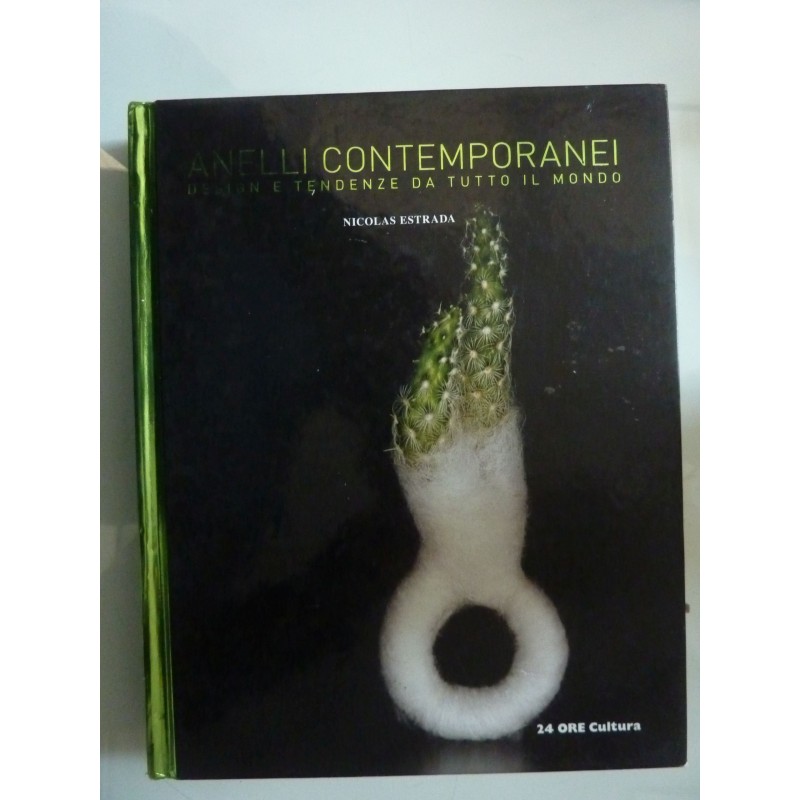 ANELLI CONTEMPORANEI Design e Tendenze di tutto il Mondo