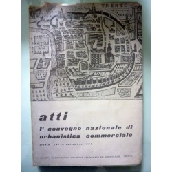 ATTI 1° CONVEGNO NAZIONALE DI URBANISTICA COMMERCIALE Trento 14 - 16 Settembre 1968