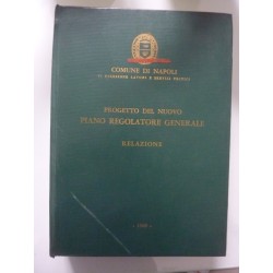 Comune di Napoli VI Direzione Lavori e Servizi Tecnici PROGETTO DEL NUOVO PIANO REGOLATORE GENERALE - RELAZIONE