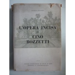 L'OPERA INCISA DI CINO BOZZETTI