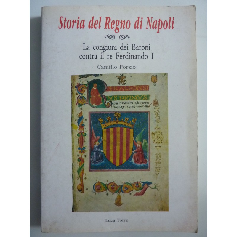 STORIA DEL REGNO DI NAPOLI La Congiura dei Baroni contra il re Ferdinando I