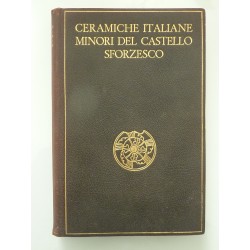CERAMICHE ITALIANE MINORI DEL CASTELLO SFORZESCO