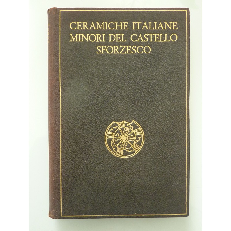 CERAMICHE ITALIANE MINORI DEL CASTELLO SFORZESCO