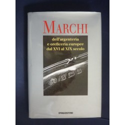 MARCHI dell'argenteria e oreficeria europee dal XVI al XIX secolo