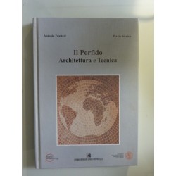 IL PORFIDO Architettura e Tecnica