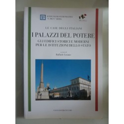 Le Case degli Italiani - I PALAZZI DEL POTERE. GLI EDIFICI STORICI E MODERNI PER LE ISTITUZIONI DELLO STATO