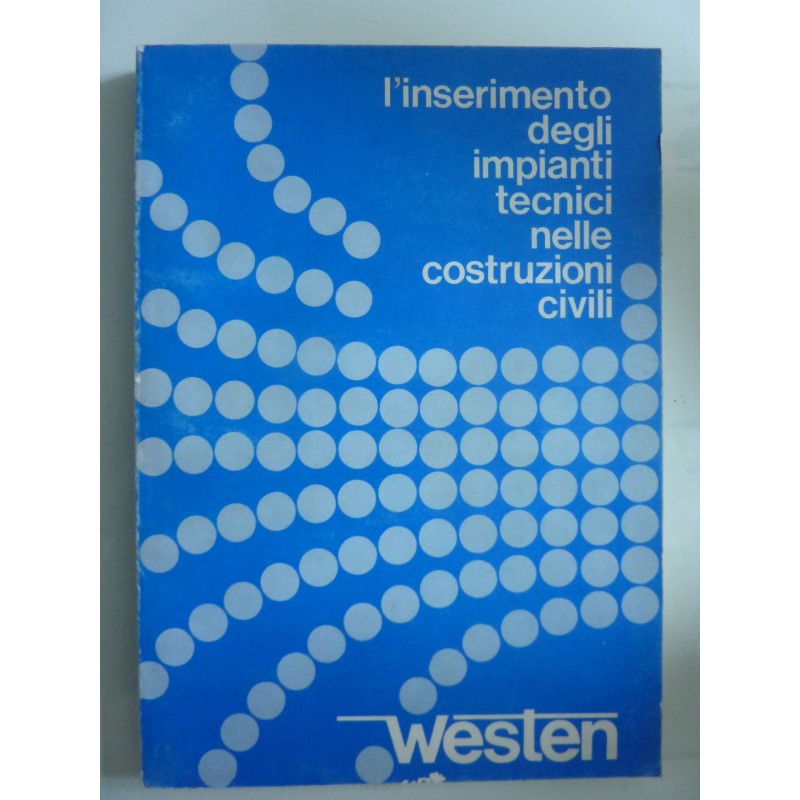 L' INSERIMENTO DEGLI IMPIANTI TECNCI NELLE COSTRUZIONI CIVILI