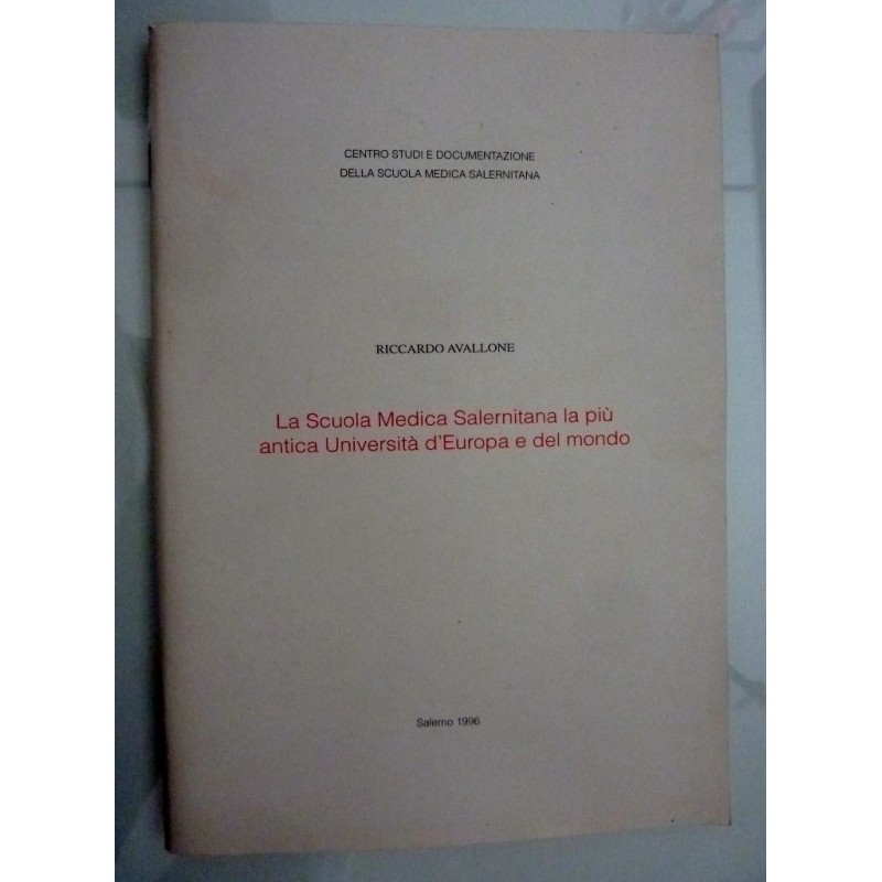 Centro Studi e Documentazione della Scuola Medica Salernitana - LA SCUOLA MEDICA SALERNITANA LA PIU' ANTICA UNIVERSITA' DEL MOND