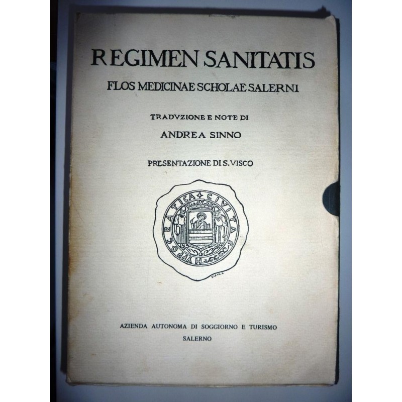 REGIMEN SANITATIS FLOS MEDICINAE SCOLAE SALERNI. Traduzione e Note di ANDREA SINNO. Presentazione di S. VISCO. Azienda Autonoma 