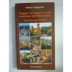 VIAGGIO NEI SAPORI E NELLE TRADIZIONI DELL'ALTA TUSCIA Guida alle sagre paesane