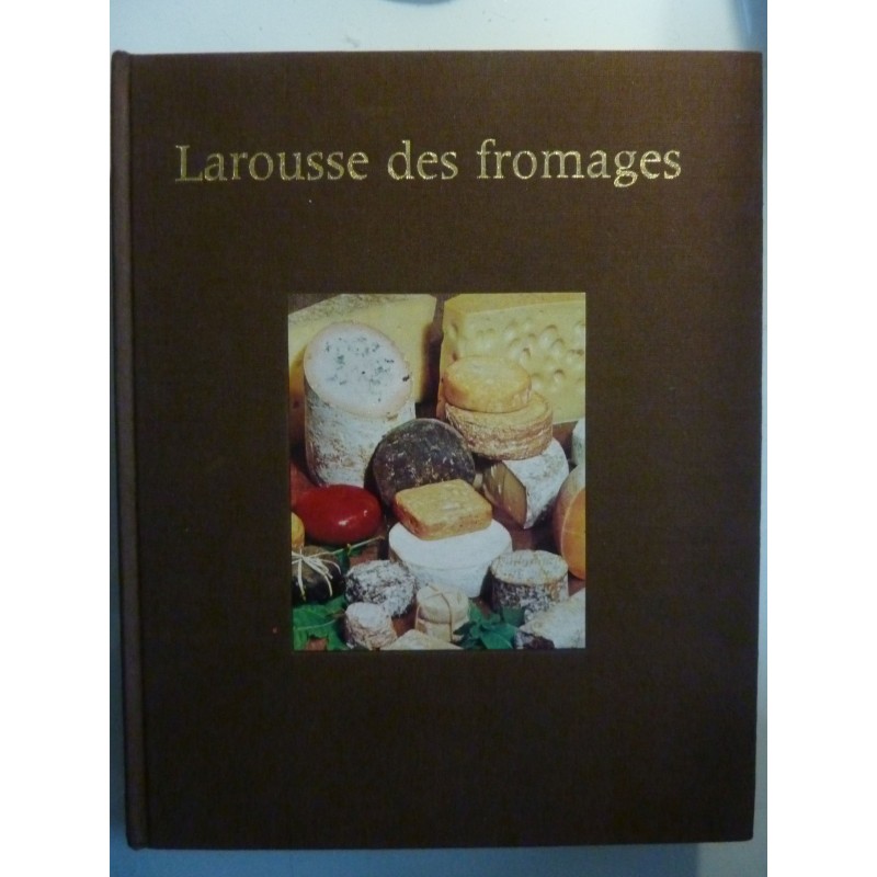 LAROUSSE DES FROMAGES