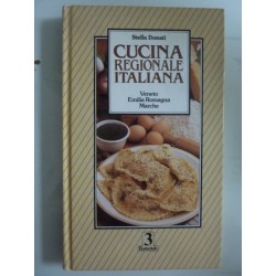 CUCINA REGIONALE ITALIANA Veneto, Emilia Romagna, Marche