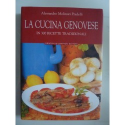 LA CUCINA GENOVESE IN 300 RICETTE TRADIZIONALI