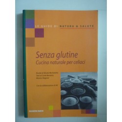 SENZA GLUTINE Cucina naturale per celiaci