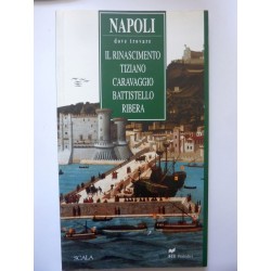 NAPOLI Dove trovare IL RINASCIMENTO, TIZIANO, CARAVAGGIO, BATTISTELLO, RIBERA