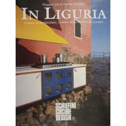 Viaggio con le Cucine Schiffini "IN LIGURIA, Il Mare, le Architetture, i Colori della Riviera di Levante"