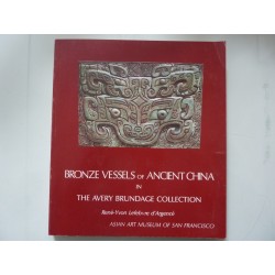 BRONZE  VESSELS OF ANCIENT CHINA IN THE AVERY BRUNDAGE COLLECTION