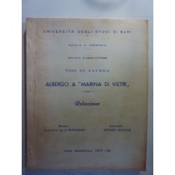 UNIVERSITA' DEGLI STUDI DI BARI Tesi di Laurea ALBERGO A MARINA DI VIETRI Relazione Anno Accademico 1957 - 58