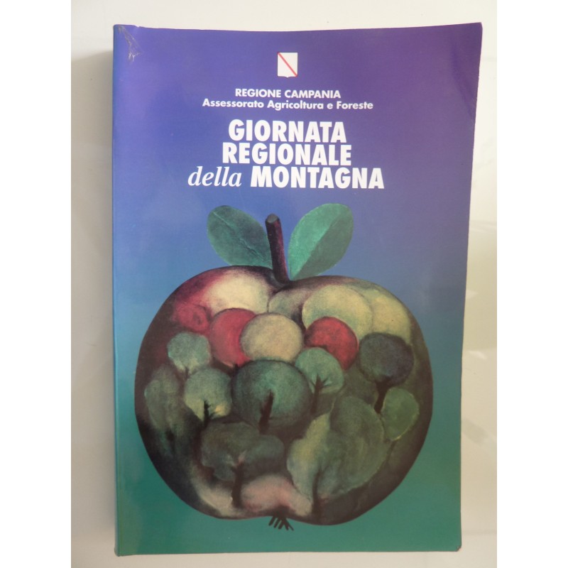 GIORNATA REGIONALE DELLA MONTAGNA ATTI  Regione Campania, Assessorato Agricoltura e Foreste