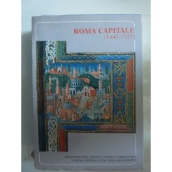 Pubblicazioni dell'Archivio di Stato, Saggi 29 -  ROMA CAPITALE  ( 1447 - 1527 )