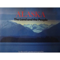 ALASKA THE LAND AND  THE PEOPLE