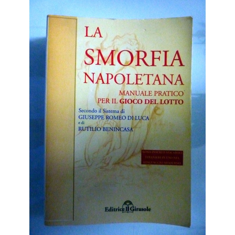 LA VERA SMORFIA NAPOLETANA Manuale Pratico per il Gioco del Lotto