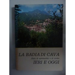 LA BADIA DI CAVA IERI E OGGI