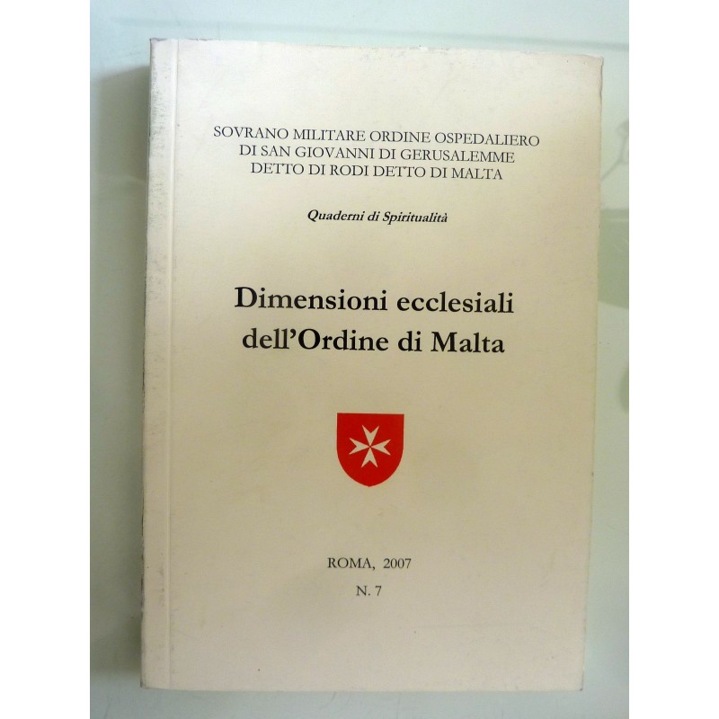 Quaderni di Spiritualità DIMENSIONI ECCLESIALI  DELL'ORDINE DI MALTA