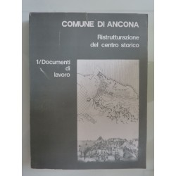 COMUNE DI ANCONA Ristrutturazione del Centro Storico 1 - DOCUMENTI DI LAVORO