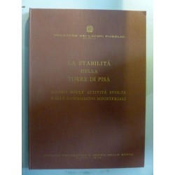 Ministero dei Lavori Pubblici  LA STABLITA' DELLA TORRE DI PISA, SINTESI DELLE ATTIVITA' SVOLTE  DALLE COMMISSIONI MINISTERIALI
