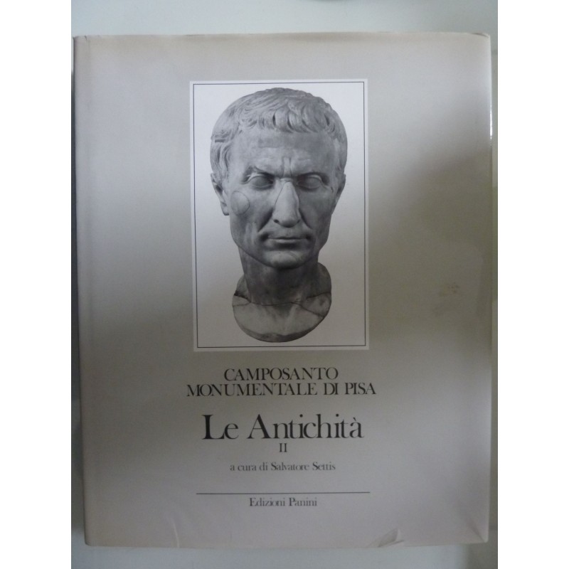 Camposanto Monumentale di Pisa LE ANTICHITA' II a cura di Salvatore