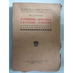 COLLEZIONE DI STUDI FILOSOFICI Diretta da Carmelo Ottaviano - Testi n.° 7  PLATONE EUTIFRONE, APOLOGIA, CRITONE, FEDONE Traduzio