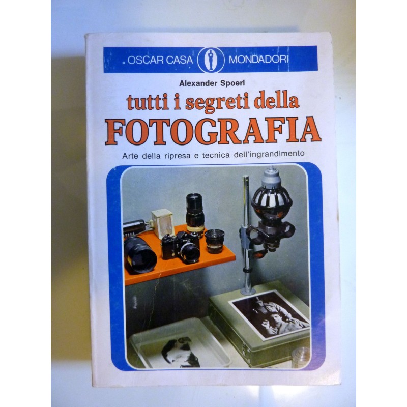 TUTTI I SEGRETI DELLA FOTOGRAFIA