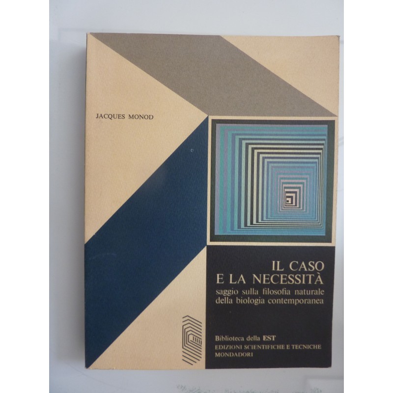 IL CASO E LA NECESSITA' ' Saggio sulla filosofia naturale della biologia contemporanea
