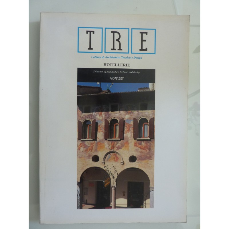 TRE Collana di Architettura , Tecnica e Design HOTELLERIE