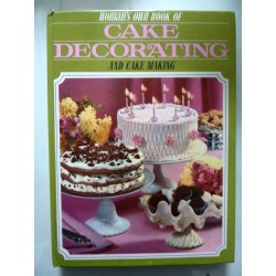 WOMAN'S OWN BOOK OF CAKE DECORATING AND CAKE DESIGN