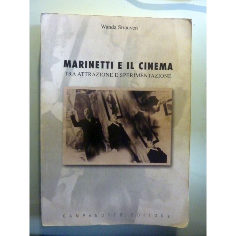 MARINETTI E IL CINEMA TRA ATTRAZIONE E SPERIMENTAZIONE