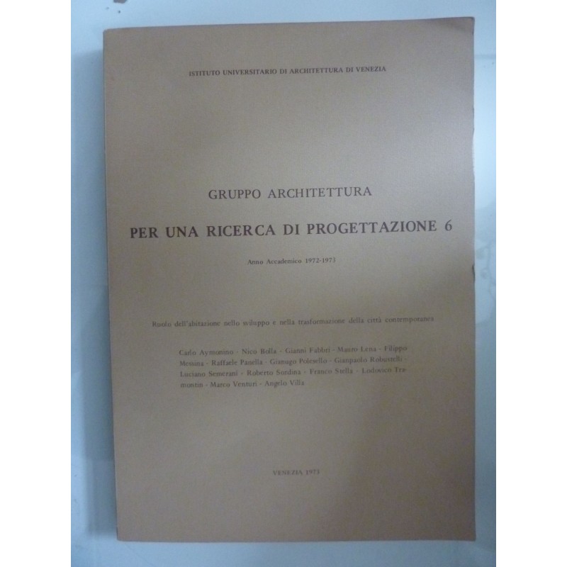 GRUPPO ARCHITETTURA  PE R UNA RICERCA DI PROGETTAZIONE 6