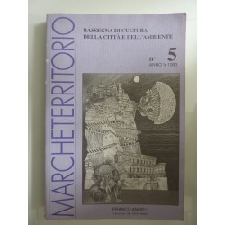 MARCHETERRITORIO Rassegna di Cultura della Città e dell'Ambiente n.° 5 Anno V 1993