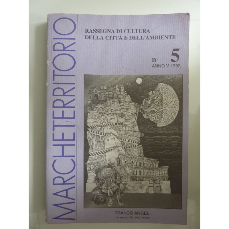 MARCHETERRITORIO Rassegna di Cultura della Città e dell'Ambiente n.° 5 Anno V 1993