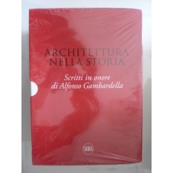 ARCHITETTURA NELLA STORIA Scritti in onore di Alfonso Gambardella