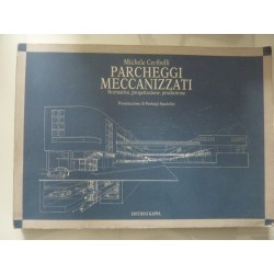 PARCHEGGI MECCANIZZATI Normative, progettazione, produzione. Presentazione di Pierluigi Spadolini