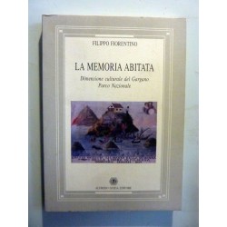 LA MEMORIA ABITATA Dimensione  culturale del Gargano Parco Nazionale