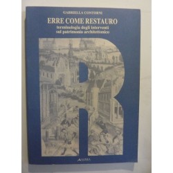 ERRE COME RESTAURO terminologia degli interventi sul patrimonio architettonico